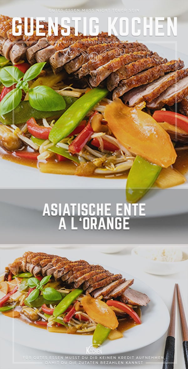 Asiatische Ente à l'Orange » Das Rezept von GÜNSTIG KOCHEN Asiatische Ente à l'Orange » Das Rezept von GÜNSTIG KOCHEN