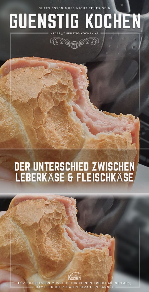 Was Ist Der Unterschied Zwischen Kochen Und Das ist der Unterschied zwischen Leberkäse und Fleischkäse » GÜNSTIG