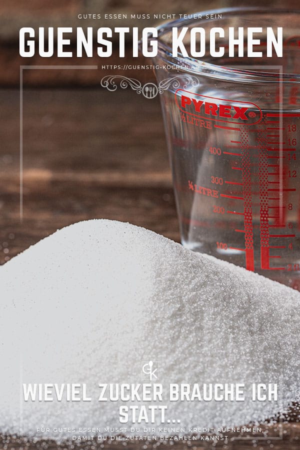 Kann Man Statt Weißem Zucker Auch Braunen Nehmen Wieviel Zucker statt... -Zuckeraltenativen berechnen » GÜNSTIG KOCHEN